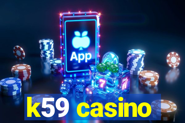 k59 casino